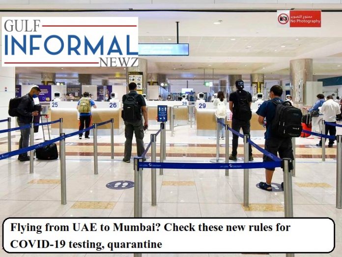 Flying from UAE to Mumbai? Check these new rules for COVID-19 testing, quarantine